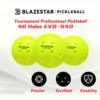 BLAZESTAR 3 Pcs Professiona Pickleball  Rotomolded Matte Yellow ,Tournament Outdoor 40-Hole